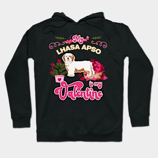 My Lhasa Apso Is My Valentine - Dog Lover Gifts For Dog Moms And Any Lhasa Apso owners Hoodie